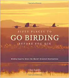 USED - Fifty Places to Go Birding Before You Die