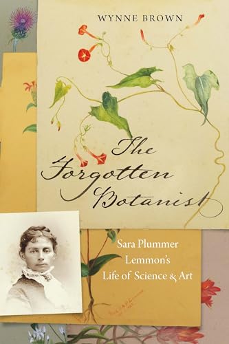 The Forgotten Botanist: Sara Plummer Lemmon's Life of Science & Art