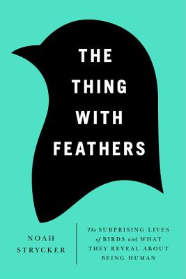 USED - The thing with feathers - Noah Strycker
