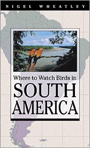 USED - Where to Watch Birds in South America, Wheatley